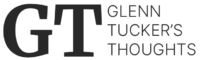 Glenn Tucker's Thoughts
